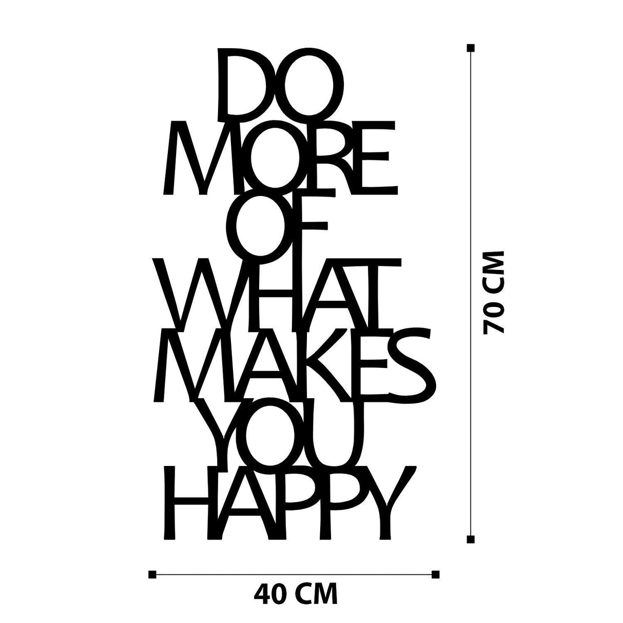 Decoratiune de perete Metal Do More Of What Makes You Happy Metal Decor, Negru, 50x0,12x41 cm